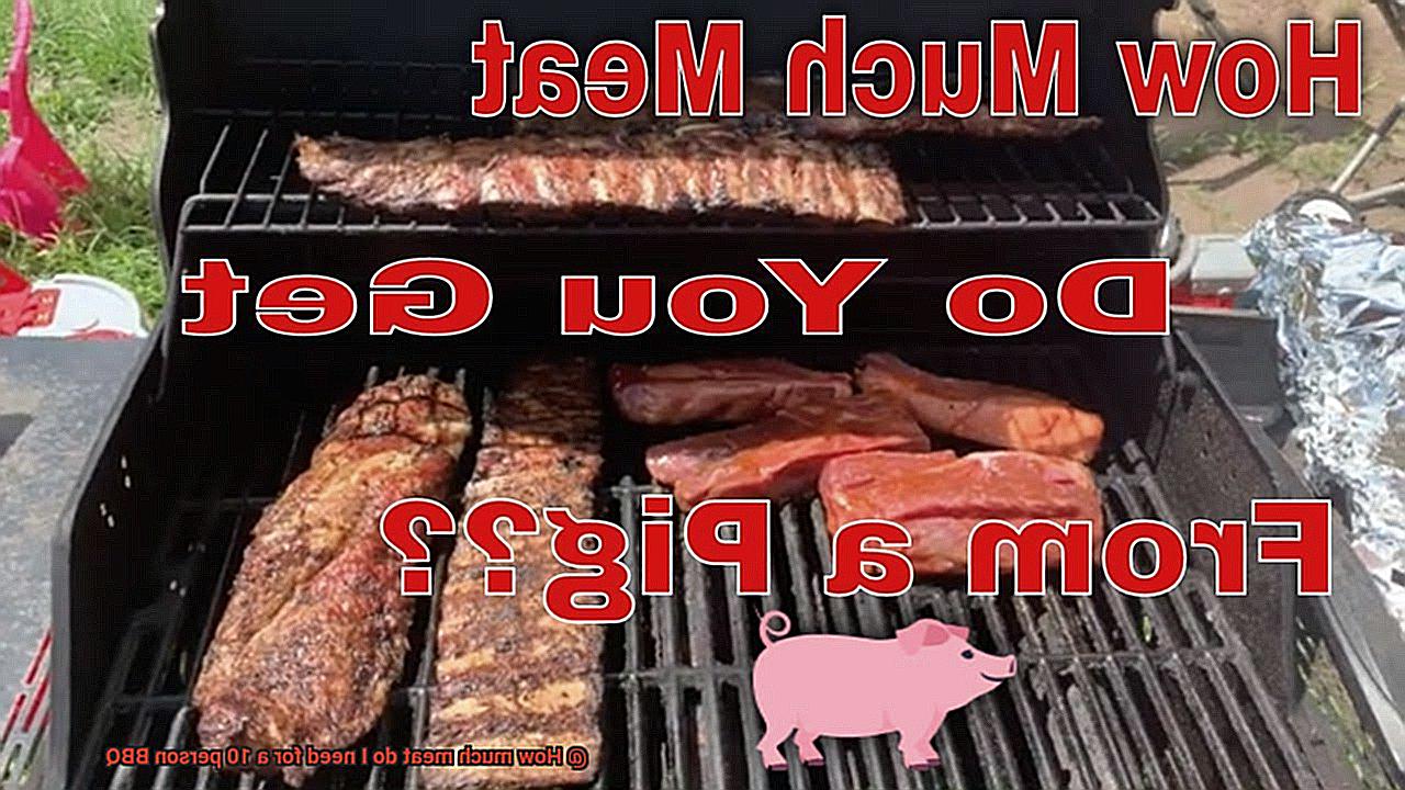 How much meat do I need for a 10 person BBQ-6