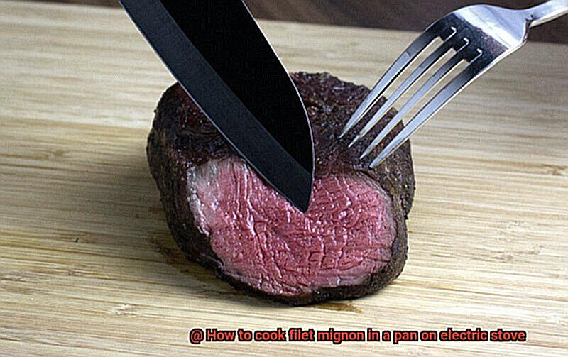 How to cook filet mignon in a pan on electric stove-2