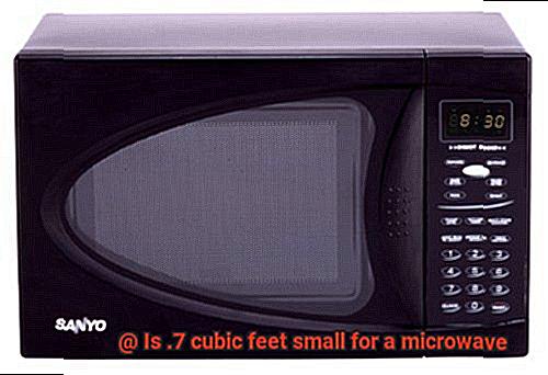 Is .7 cubic feet small for a microwave-6