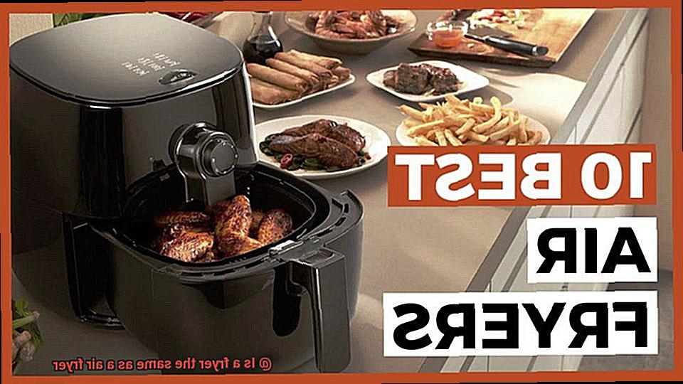 Is a fryer the same as a air fryer-3