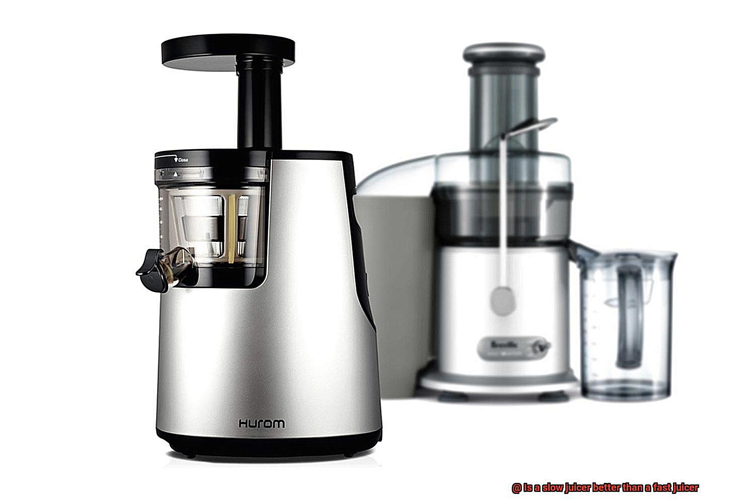 Is a slow juicer better than a fast juicer-6