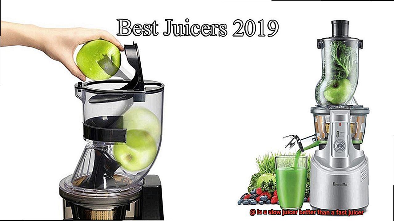 Is a slow juicer better than a fast juicer-4