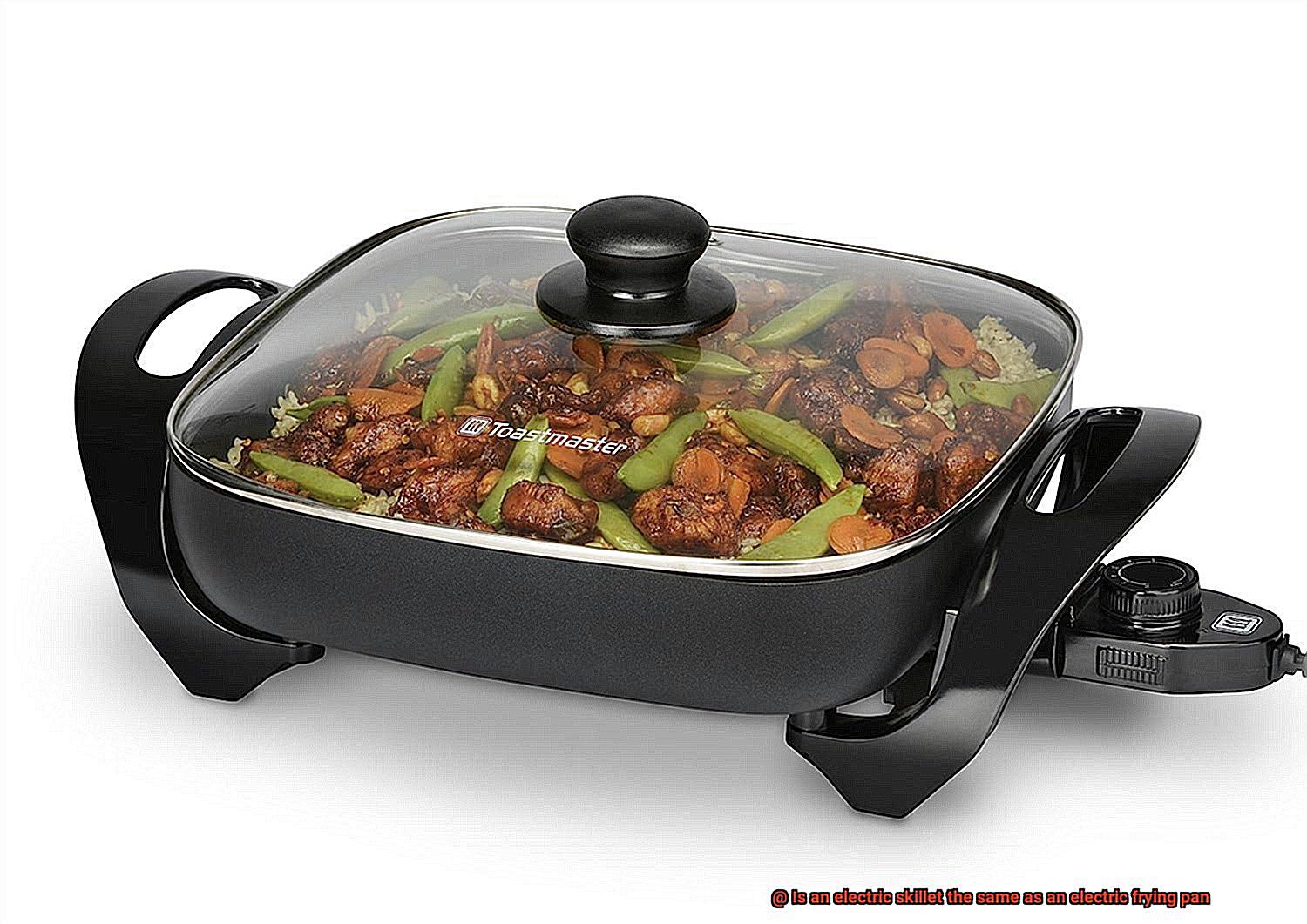 Is an electric skillet the same as an electric frying pan-6