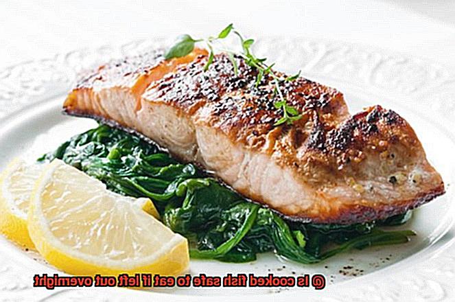 Is cooked fish safe to eat if left out overnight-5