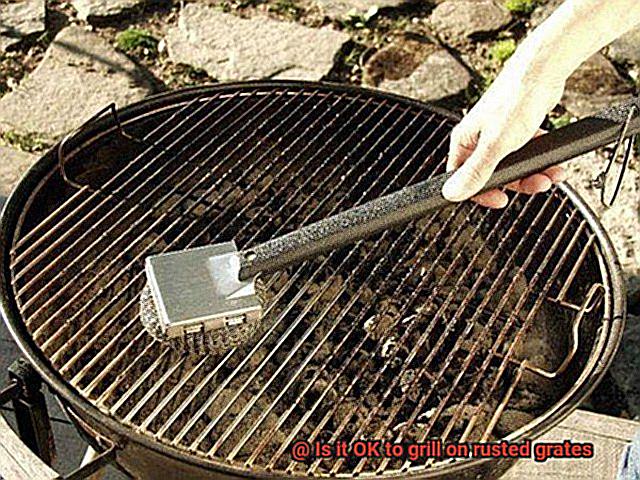 Is it OK to grill on rusted grates-4