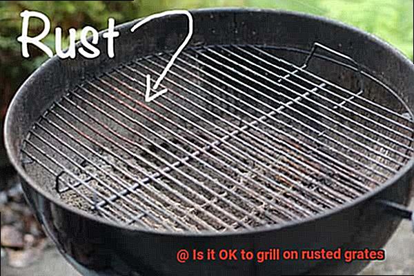 Is it OK to grill on rusted grates-3