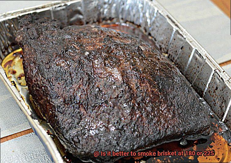 Is it better to smoke brisket at 180 or 225-3