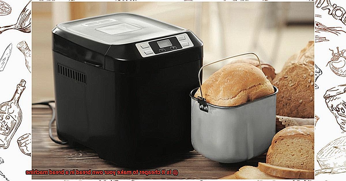 Is it cheaper to make your own bread in a bread machine-2