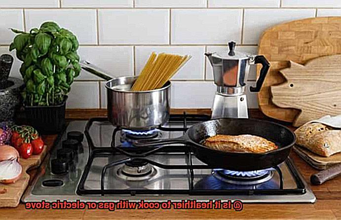 Is it healthier to cook with gas or electric stove-2