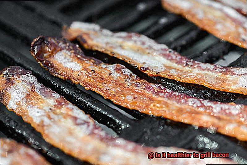 Is it healthier to grill bacon-5