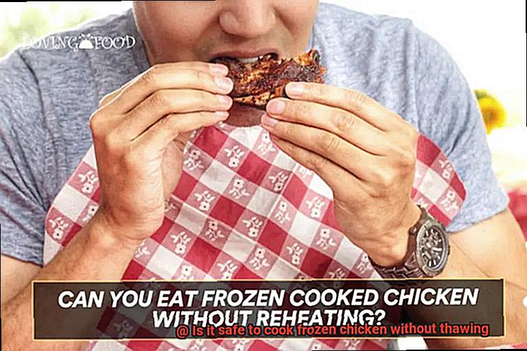 Is it safe to cook frozen chicken without thawing-5