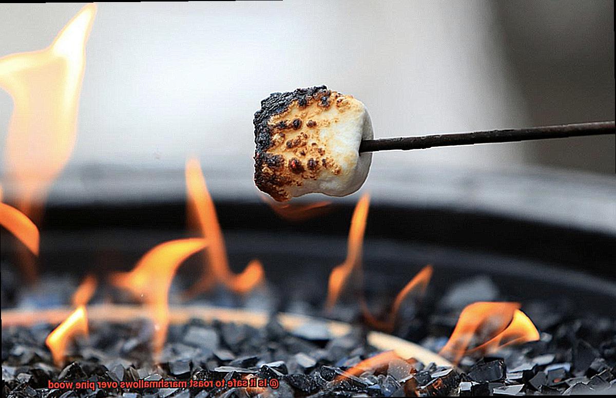 Is it safe to roast marshmallows over pine wood-5