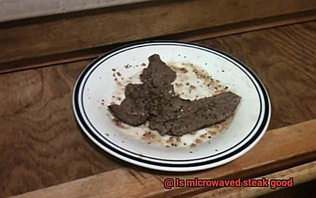 Is microwaved steak good-2