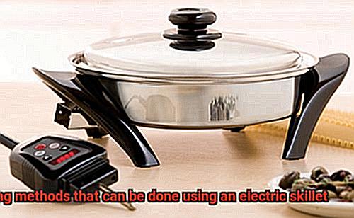 What are five cooking methods that can be done using an electric skillet-9