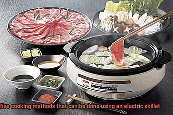 What are five cooking methods that can be done using an electric skillet-11