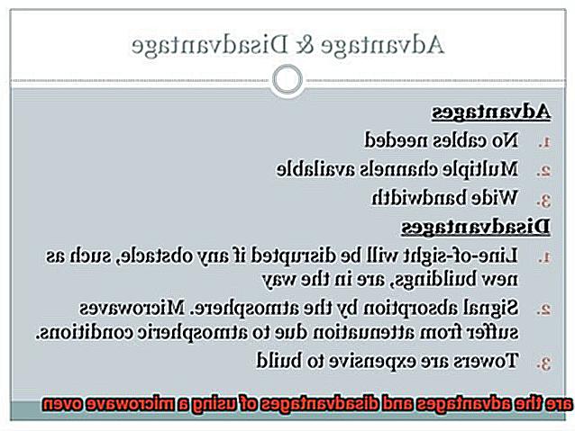 What are the advantages and disadvantages of using a microwave oven-5