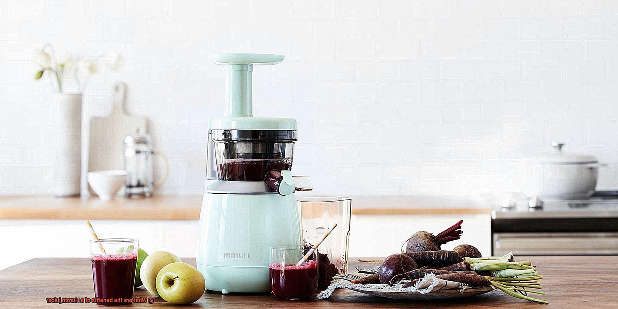 What are the benefits of a Hurom juicer-7