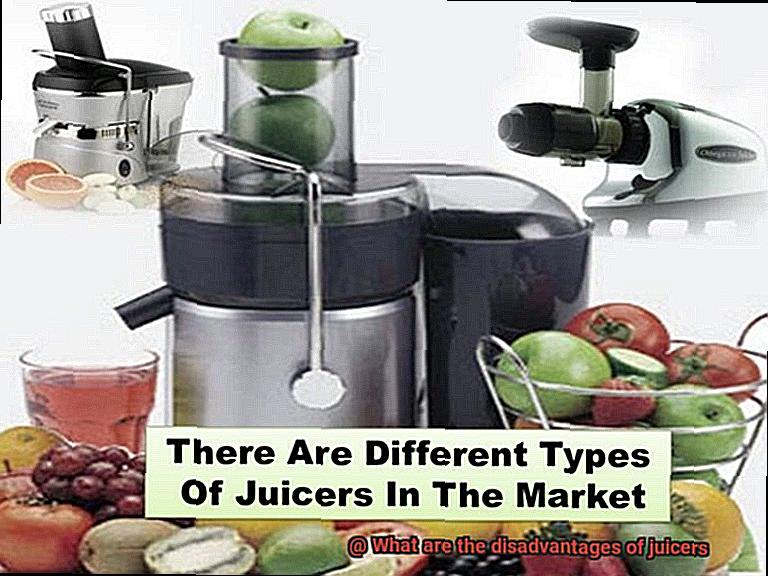 What are the disadvantages of juicers-3