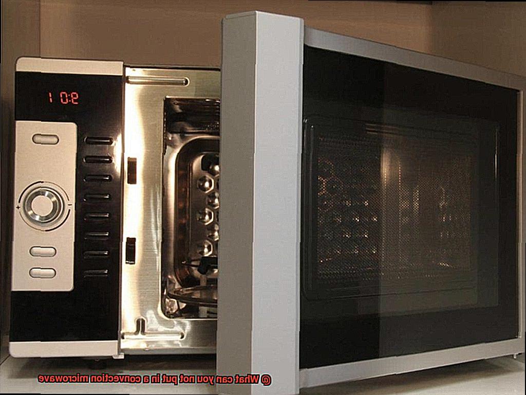 What can you not put in a convection microwave-4