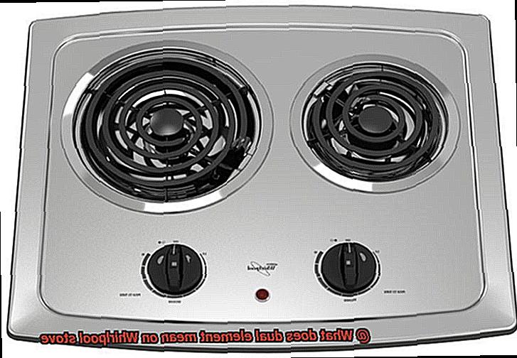 What does dual element mean on Whirlpool stove-3