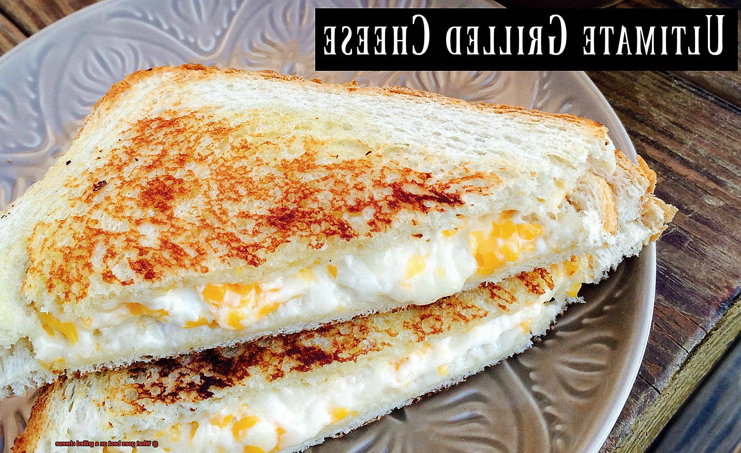 What goes best on a grilled cheese-2