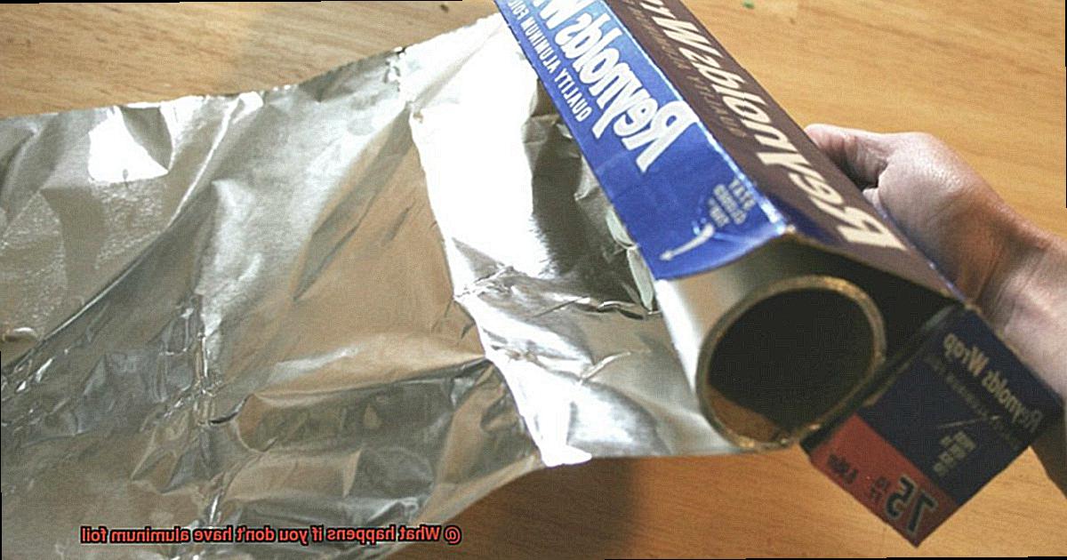 What happens if you don't have aluminum foil-6