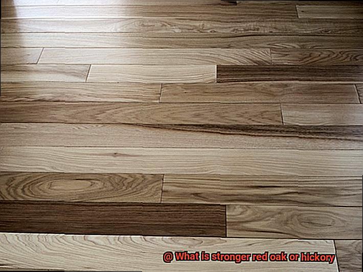 What is stronger red oak or hickory-4