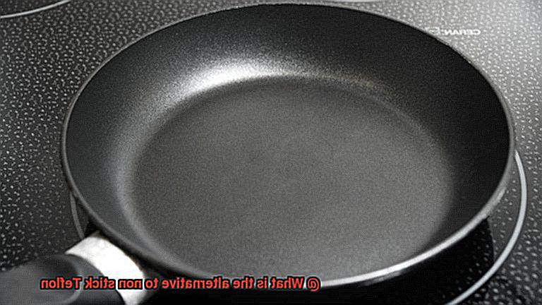 What is the alternative to non stick Teflon-5