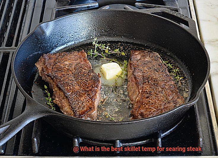 What is the best skillet temp for searing steak-6