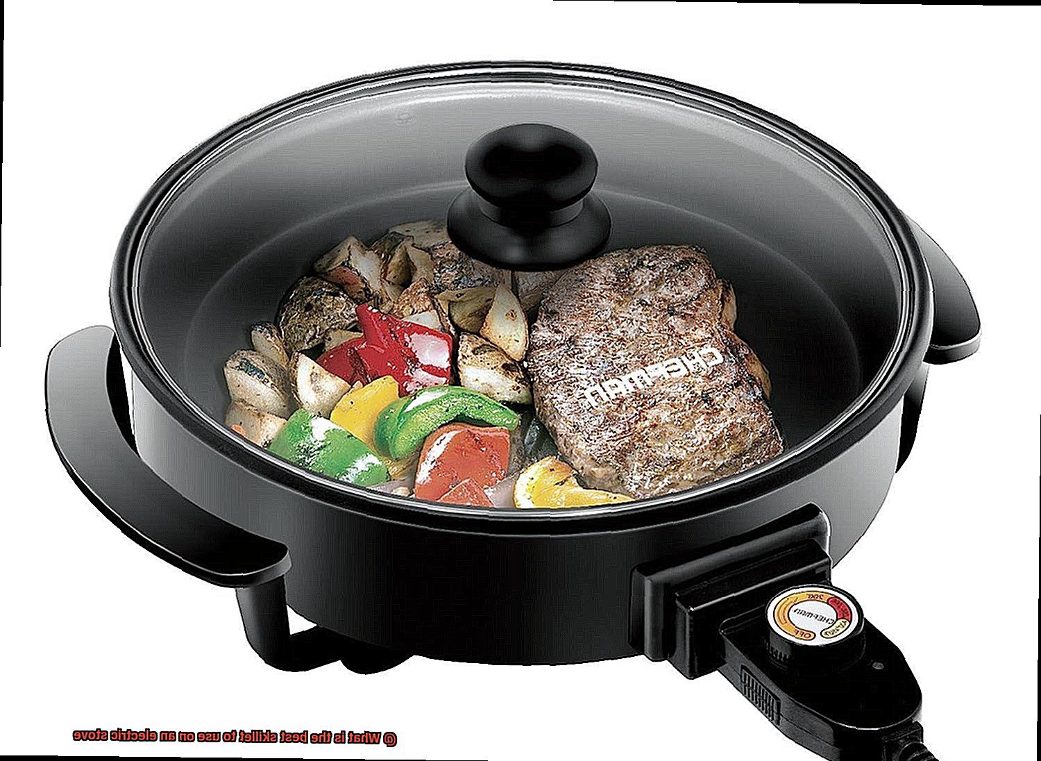 What is the best skillet to use on an electric stove-3