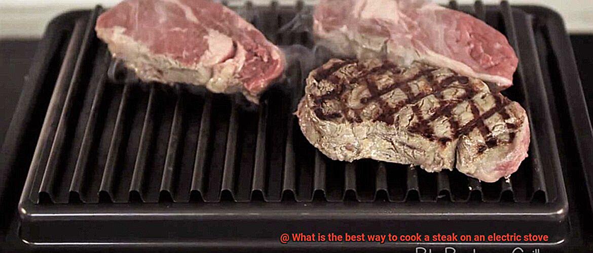 What is the best way to cook a steak on an electric stove-3