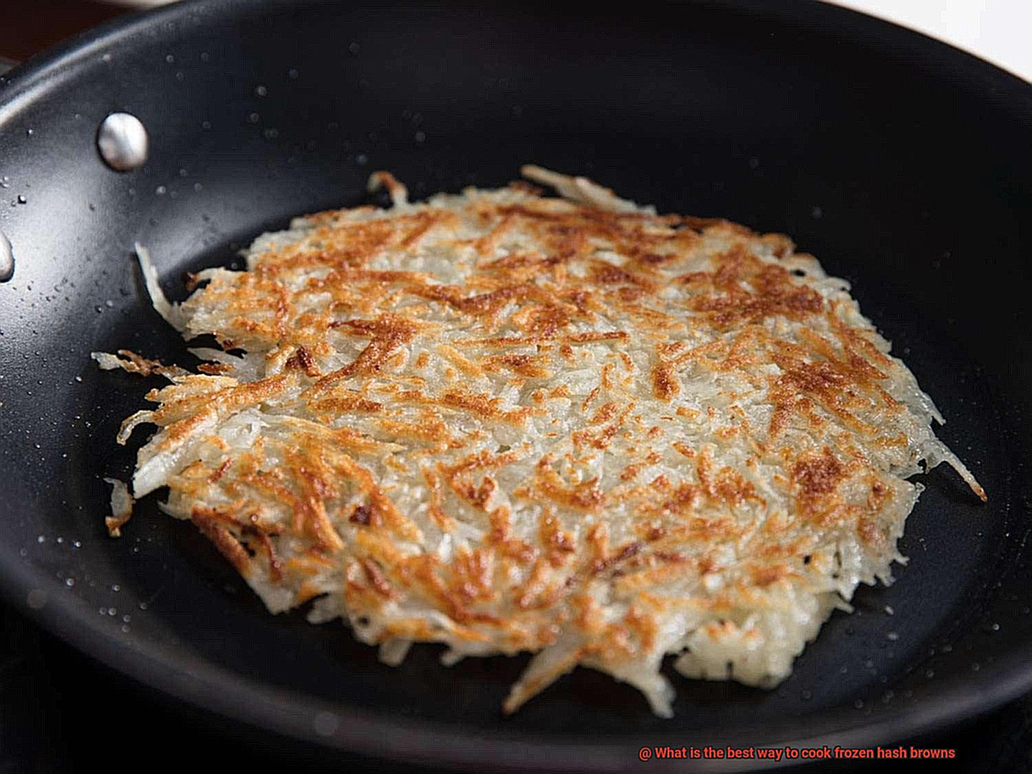 What is the best way to cook frozen hash browns-5