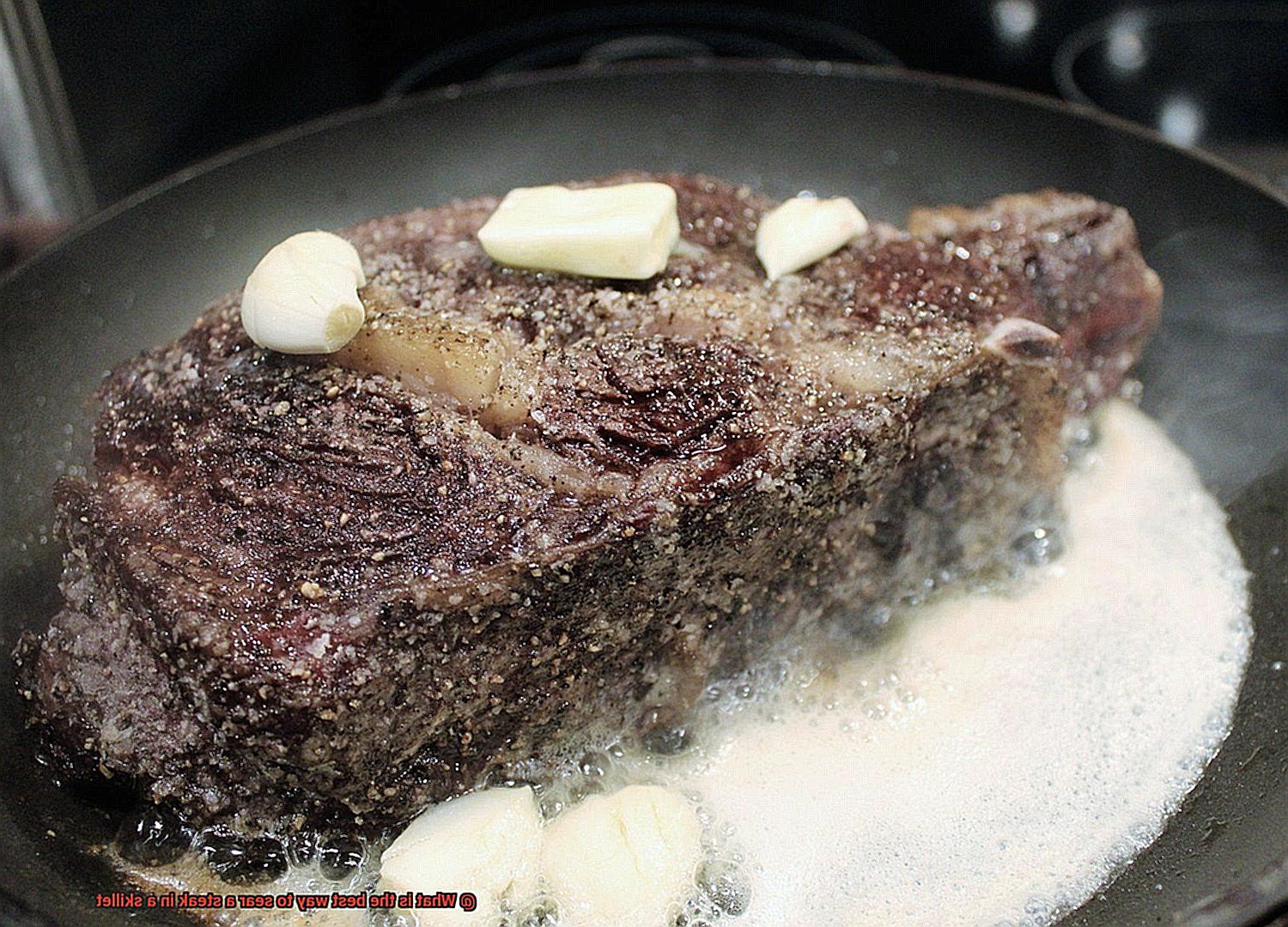 What is the best way to sear a steak in a skillet-4