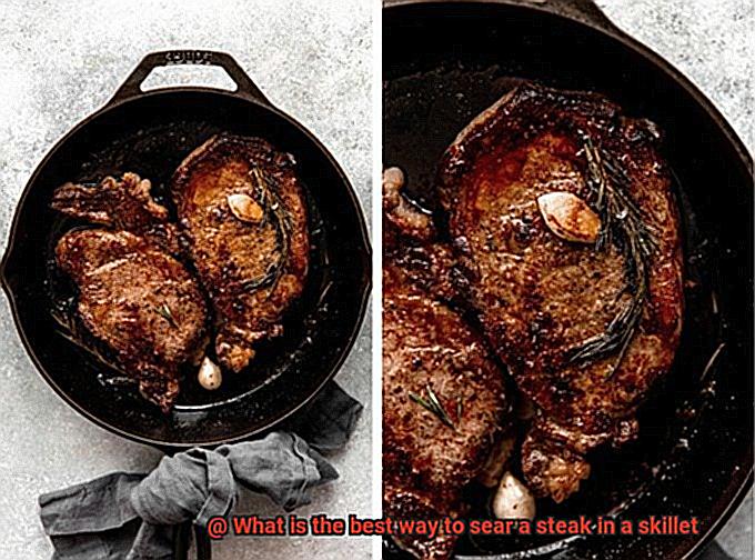 What is the best way to sear a steak in a skillet-7