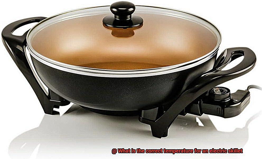 What is the correct temperature for an electric skillet-5