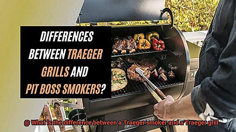 What is the difference between a Traeger smoker and a Traeger grill-4