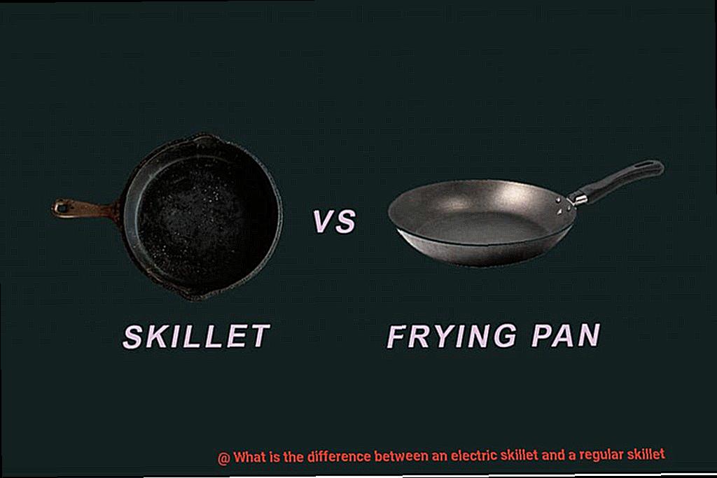 What is the difference between an electric skillet and a regular skillet-7