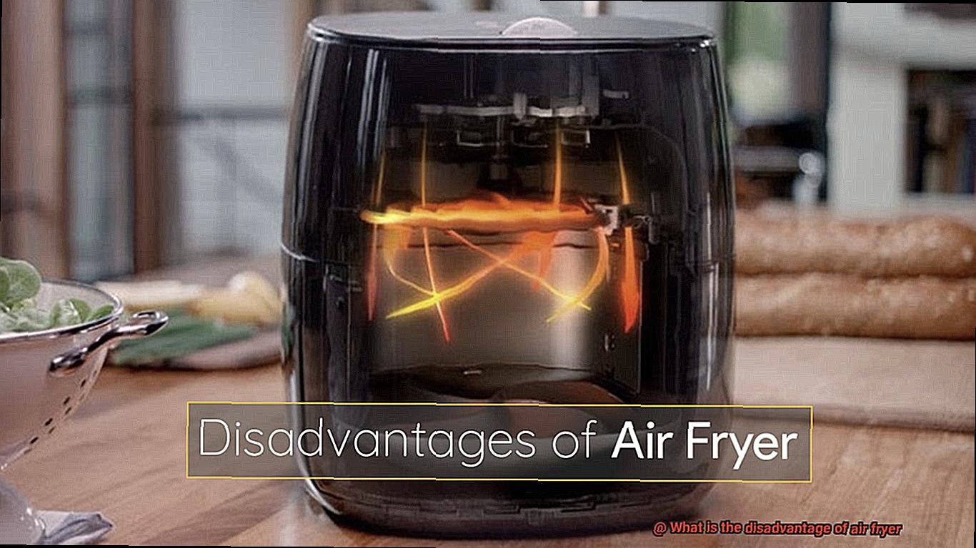 What is the disadvantage of air fryer-4