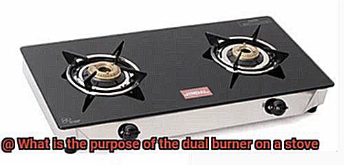 What is the purpose of the dual burner on a stove-8