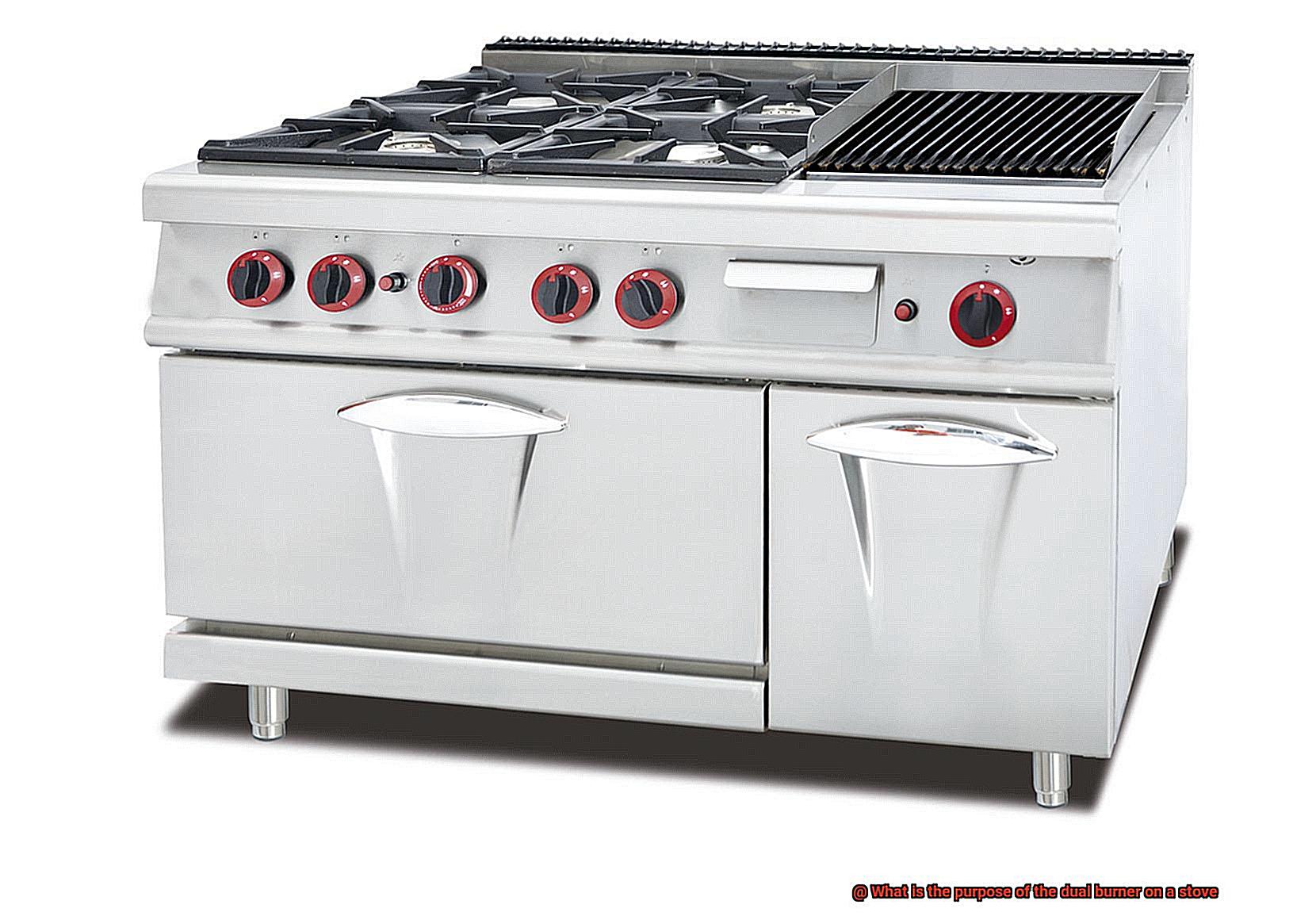 What is the purpose of the dual burner on a stove-10