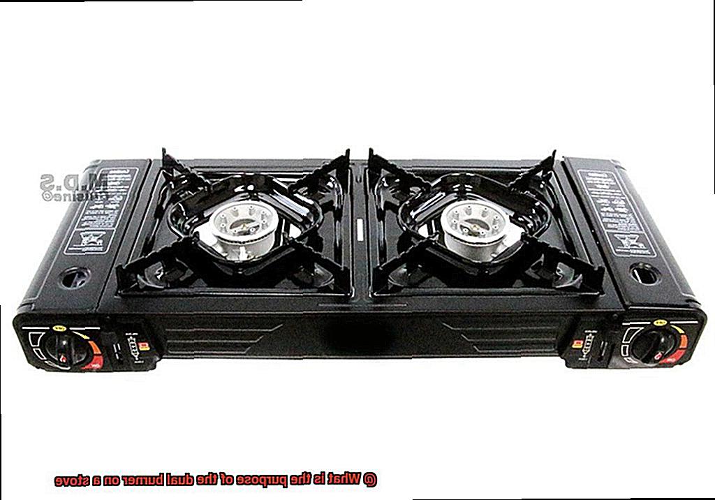 What is the purpose of the dual burner on a stove-7