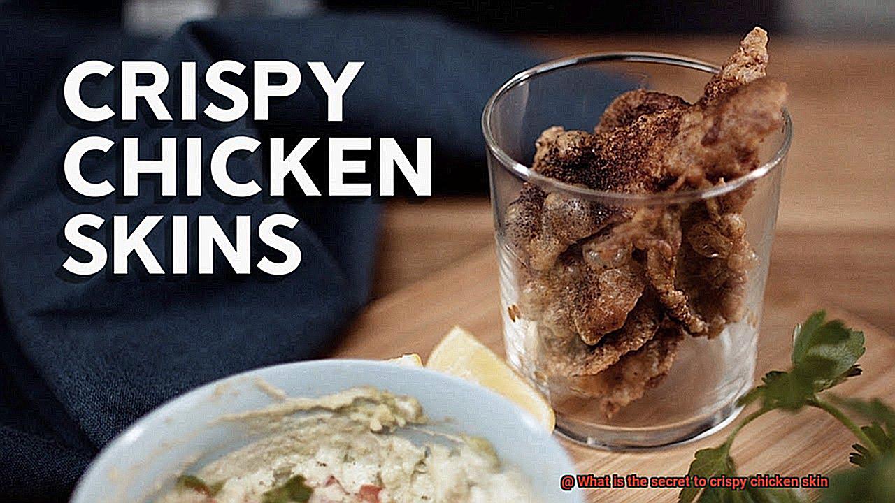 What is the secret to crispy chicken skin-3