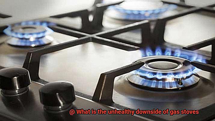 What is the unhealthy downside of gas stoves-4