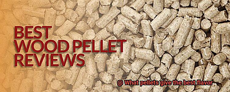 What pellets give the best flavor-4