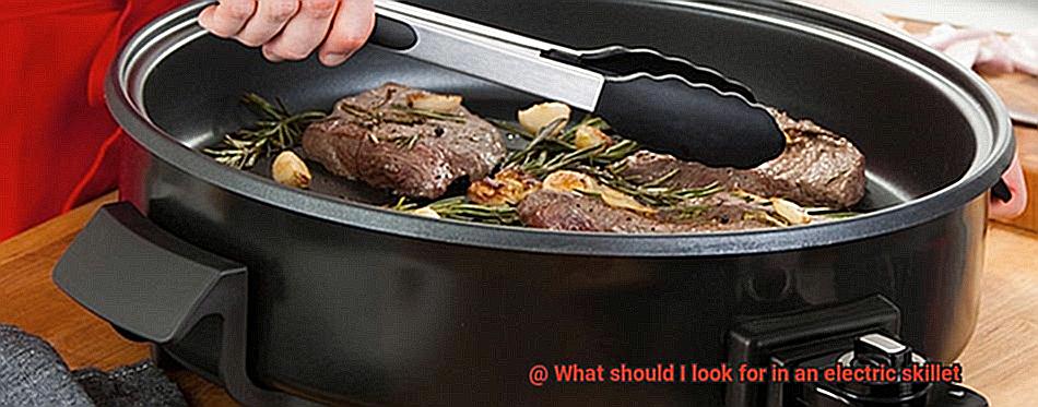 What should I look for in an electric skillet-3