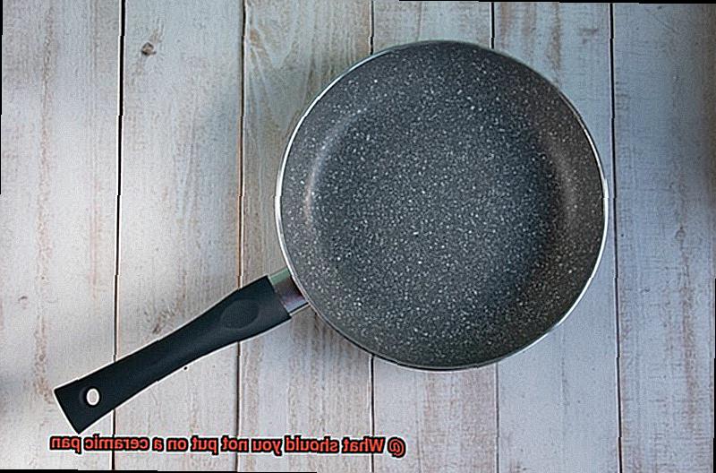 What should you not put on a ceramic pan-2