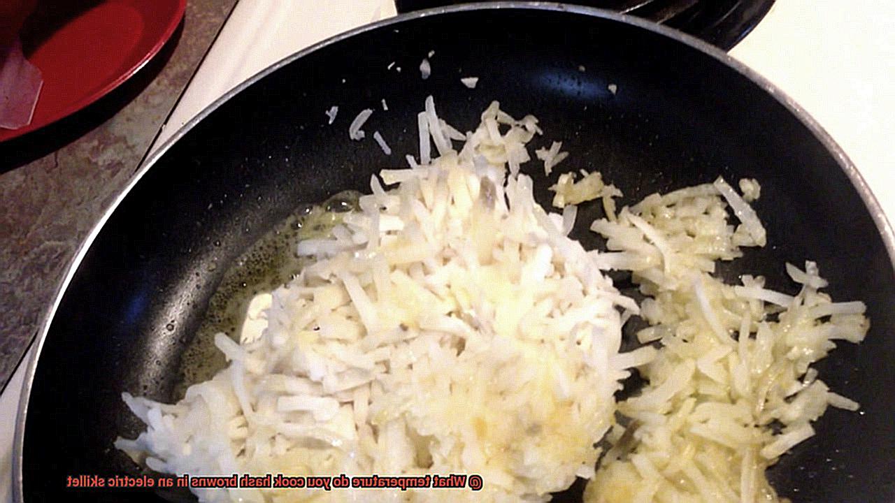 What temperature do you cook hash browns in an electric skillet-2