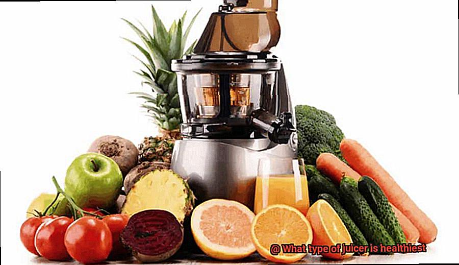 What type of juicer is healthiest-4