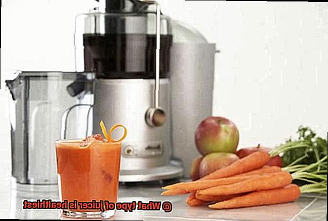 What type of juicer is healthiest-9