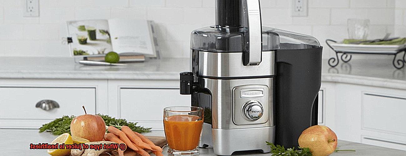 What type of juicer is healthiest-5